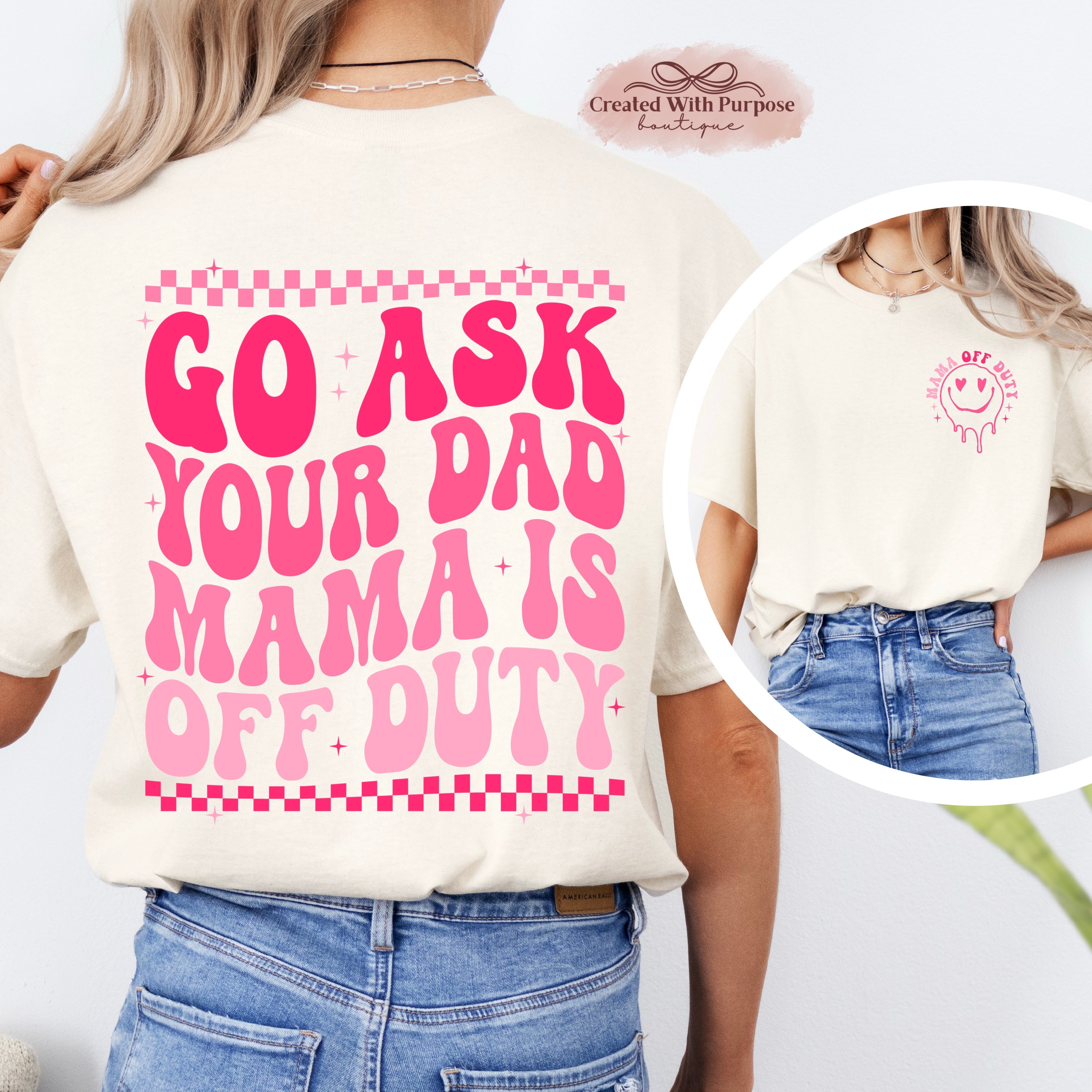 Go Ask Your Dad Graphic Tee
